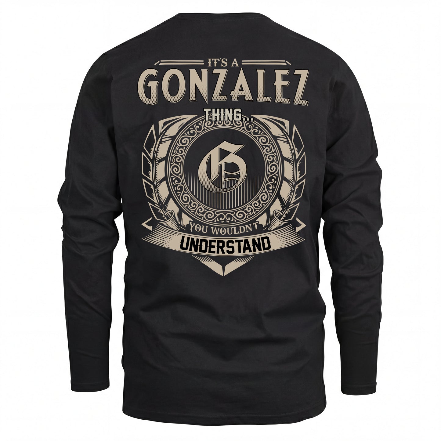 GONZALEZ HH88-K2–Personalized Name Quote Apparel “It’s an NAME Thing You Wouldn’t Understand”