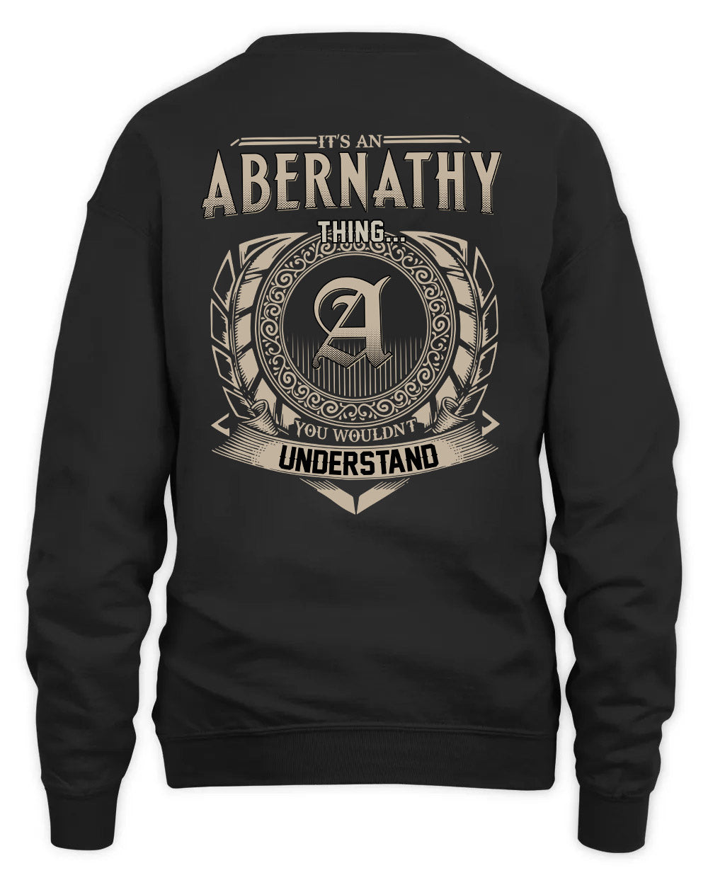 ABERNATHY HH88-K2–Personalized Name Quote Apparel “It’s a/an NAME Thing You Wouldn’t Understand”