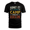 CAMP HH88-K2–Personalized Funny Quote Apparel “Life Without NAME Would Be Boring”