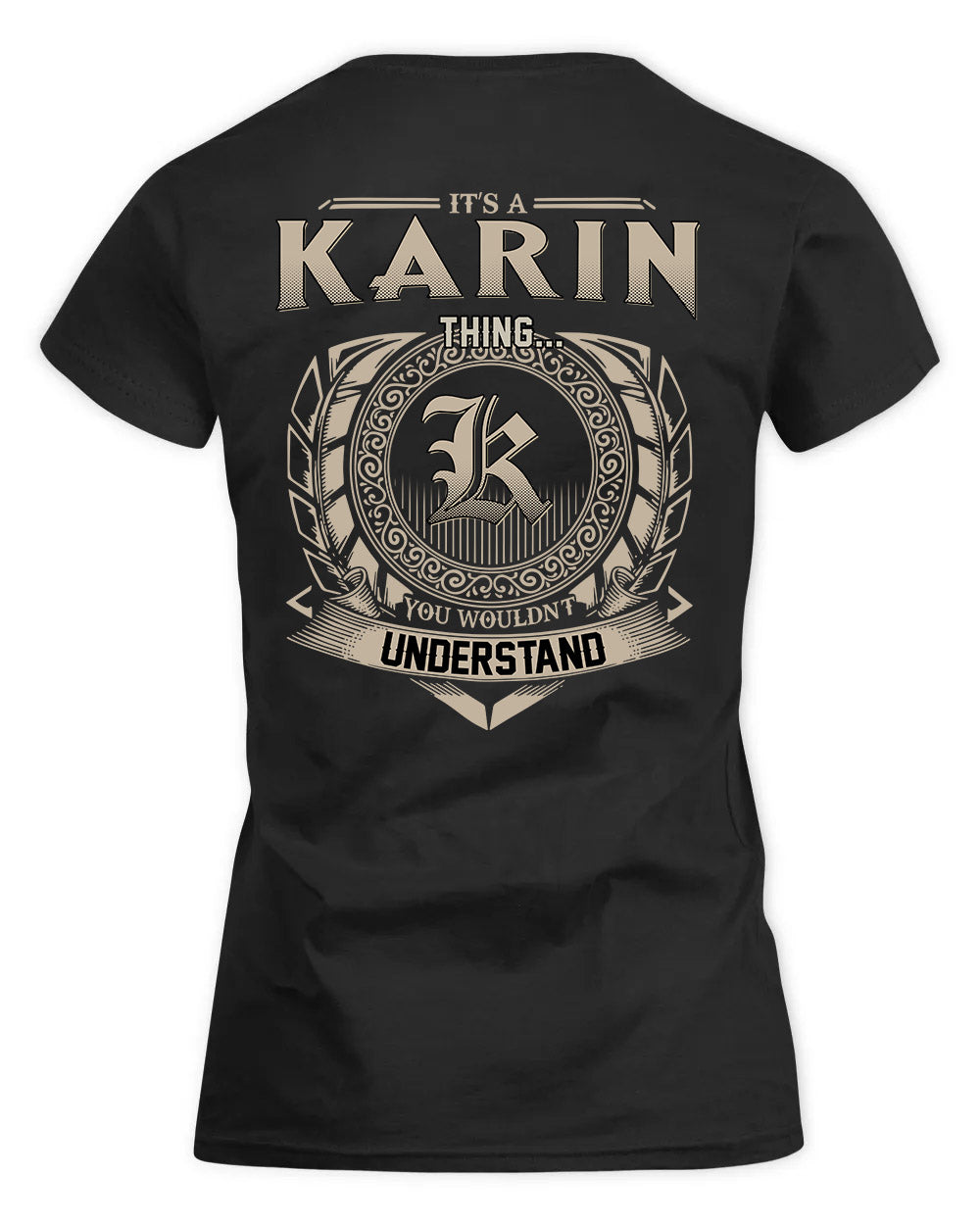 KARIN HH88-K2–Personalized Name Quote Apparel “It’s a/an NAME Thing You Wouldn’t Understand”