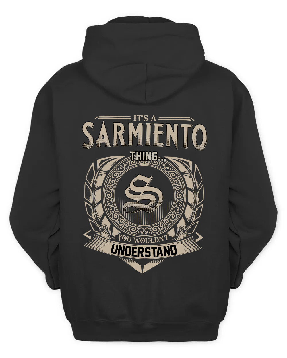 SARMIENTO HH88-K2–Personalized Name Quote Apparel “It’s a/an NAME Thing You Wouldn’t Understand”
