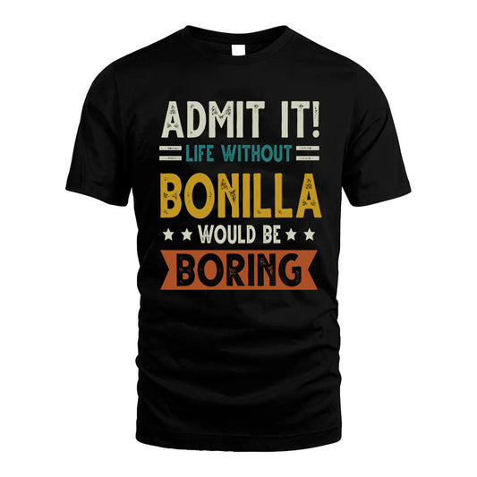 ASCENCIO HH88-K2–Personalized Funny Quote Apparel “Life Without NAME Would Be Boring”