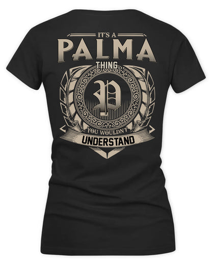PALMA HH88-K2–Personalized Name Quote Apparel “It’s a/an NAME Thing You Wouldn’t Understand”
