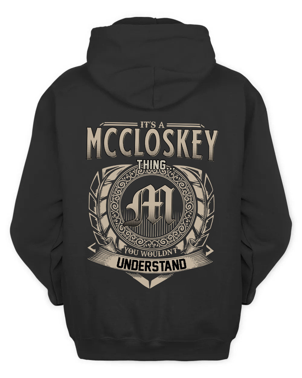 MCCLOSKEY HH88-K2–Personalized Name Quote Apparel “It’s a/an NAME Thing You Wouldn’t Understand”