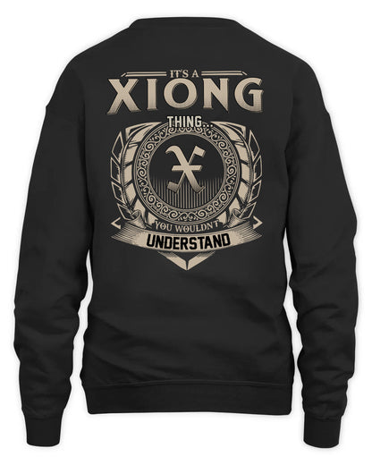 XIONG HH88-K2–Personalized Name Quote Apparel “It’s a/an NAME Thing You Wouldn’t Understand”