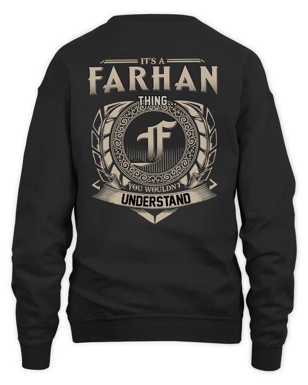 FARHAN HH88-K2–Personalized Name Quote Apparel “It’s a/an NAME Thing You Wouldn’t Understand”