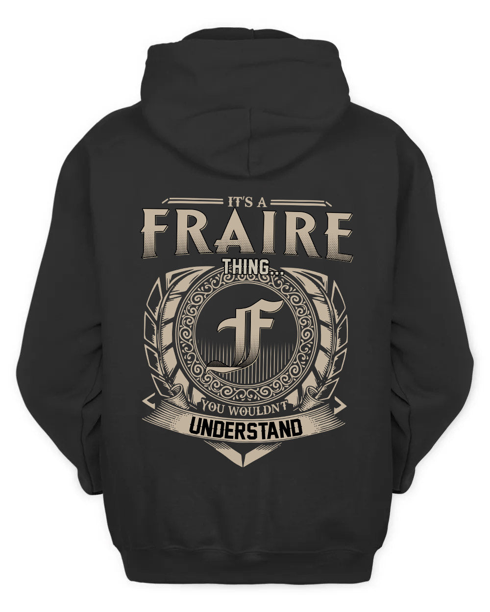 FRAIRE HH88-K2–Personalized Name Quote Apparel “It’s a/an NAME Thing You Wouldn’t Understand”