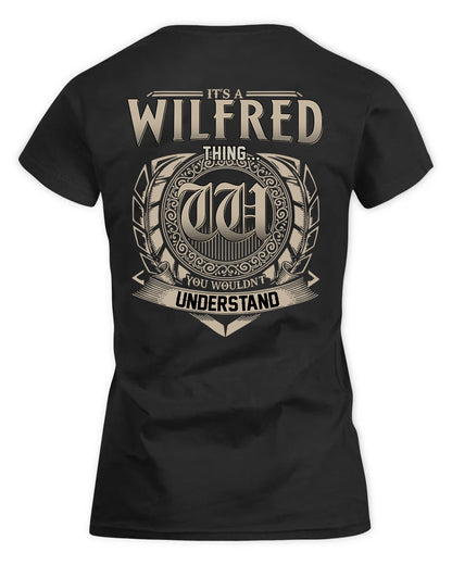 WILHITE HH88-K2–Personalized Name Quote Apparel “It’s a/an NAME Thing You Wouldn’t Understand”