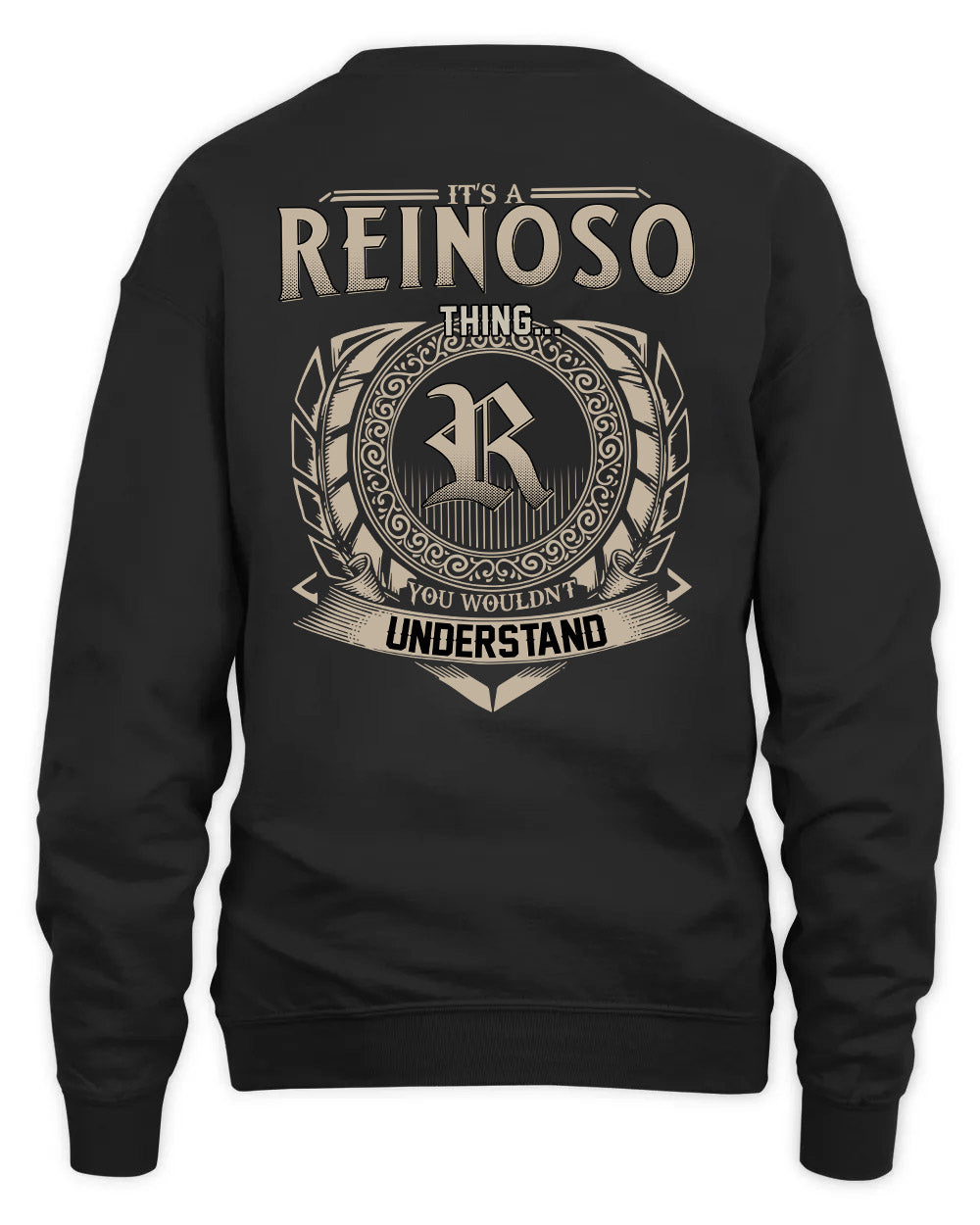 REINOSO HH88-K2–Personalized Name Quote Apparel “It’s a/an NAME Thing You Wouldn’t Understand”