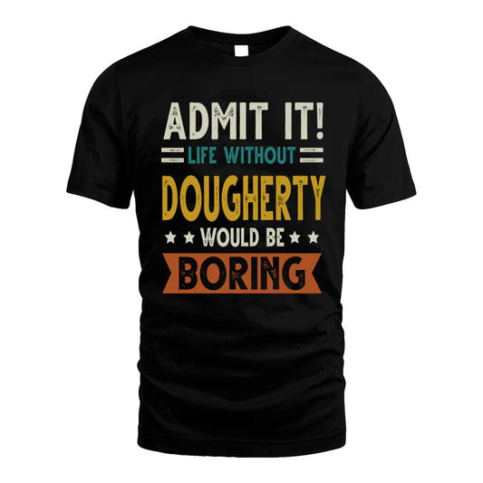 BRATHWAITE HH88-K2–Personalized Funny Quote Apparel “Life Without NAME Would Be Boring”