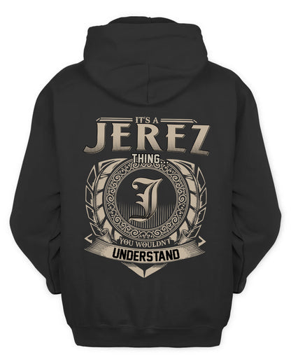JEREZ HH88-K2–Personalized Name Quote Apparel “It’s a/an NAME Thing You Wouldn’t Understand”