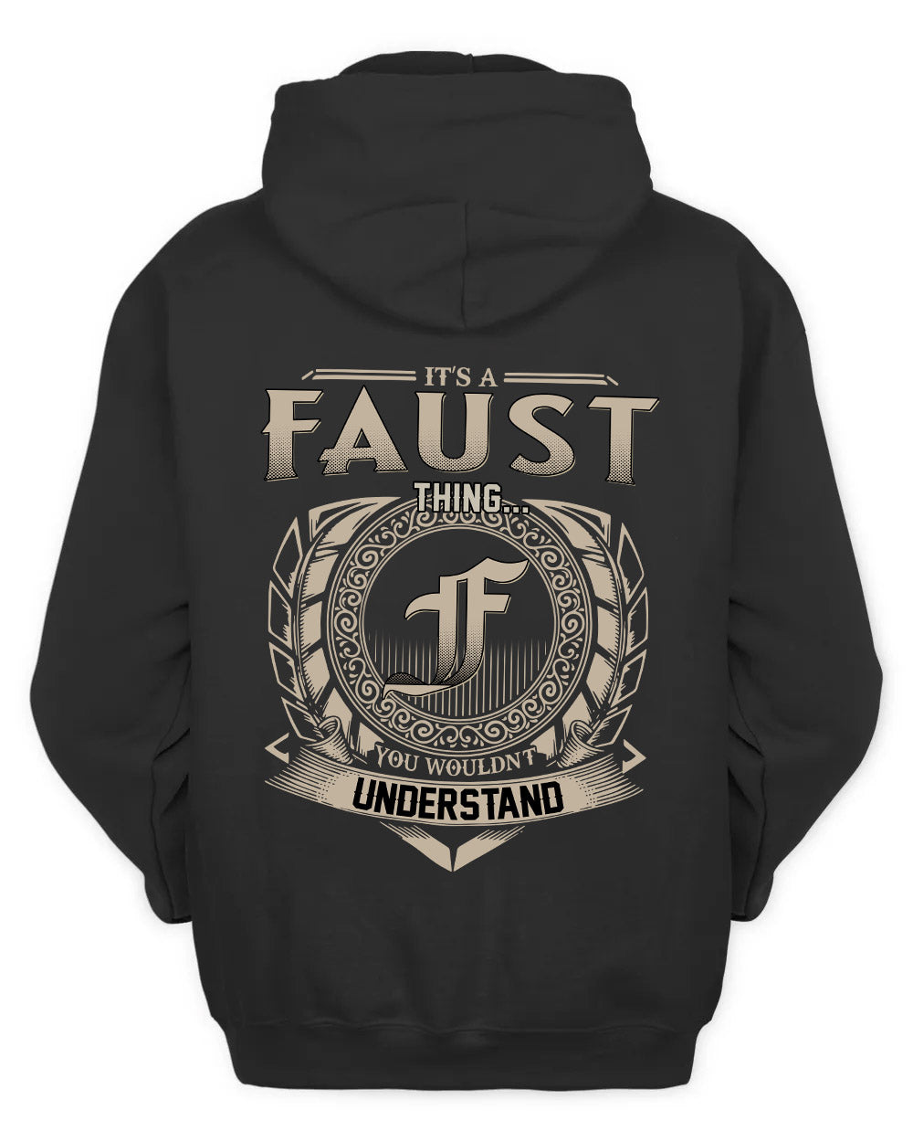 FAUST HH88-K2–Personalized Name Quote Apparel “It’s a/an NAME Thing You Wouldn’t Understand”