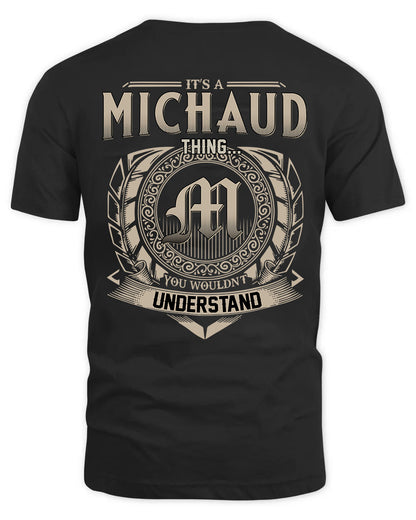 MICHAUD HH88-K2–Personalized Name Quote Apparel “It’s a/an NAME Thing You Wouldn’t Understand”