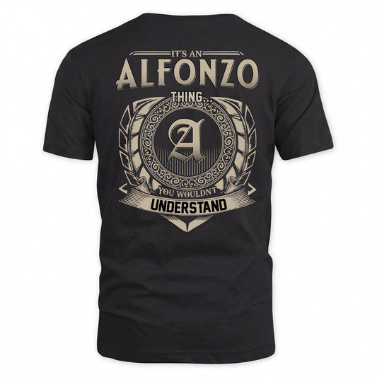 ALFONZO HH88-K2–Personalized Name Quote Apparel “It’s a/an NAME Thing You Wouldn’t Understand”