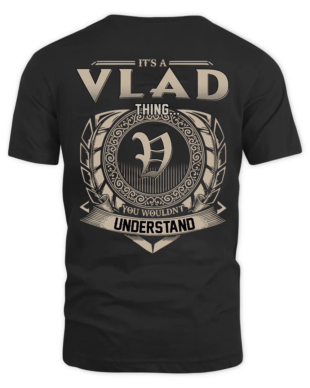 VLAD HH88-K2–Personalized Name Quote Apparel “It’s a/an NAME Thing You Wouldn’t Understand”
