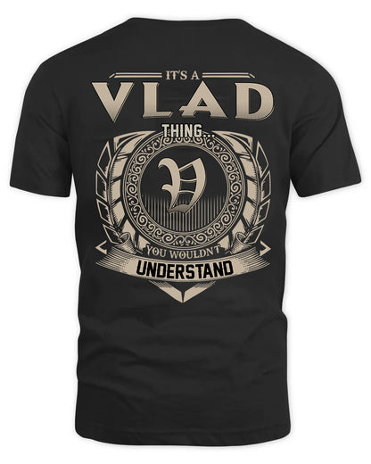 VLAD HH88-K2–Personalized Name Quote Apparel “It’s a/an NAME Thing You Wouldn’t Understand”