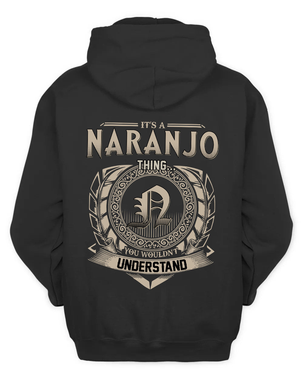 NARANJO HH88-K2–Personalized Name Quote Apparel “It’s a/an NAME Thing You Wouldn’t Understand”