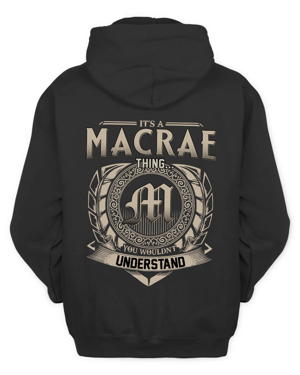 MACRAE HH88-K2–Personalized Name Quote Apparel “It’s a/an NAME Thing You Wouldn’t Understand”