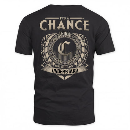 CHANCE HH88-K2–Personalized Name Quote Apparel “It’s a/an NAME Thing You Wouldn’t Understand”