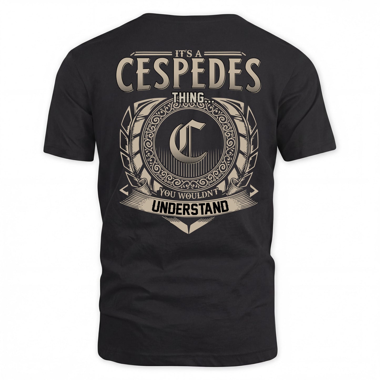 CESPEDES HH88-K2–Personalized Name Quote Apparel “It’s a/an NAME Thing You Wouldn’t Understand”