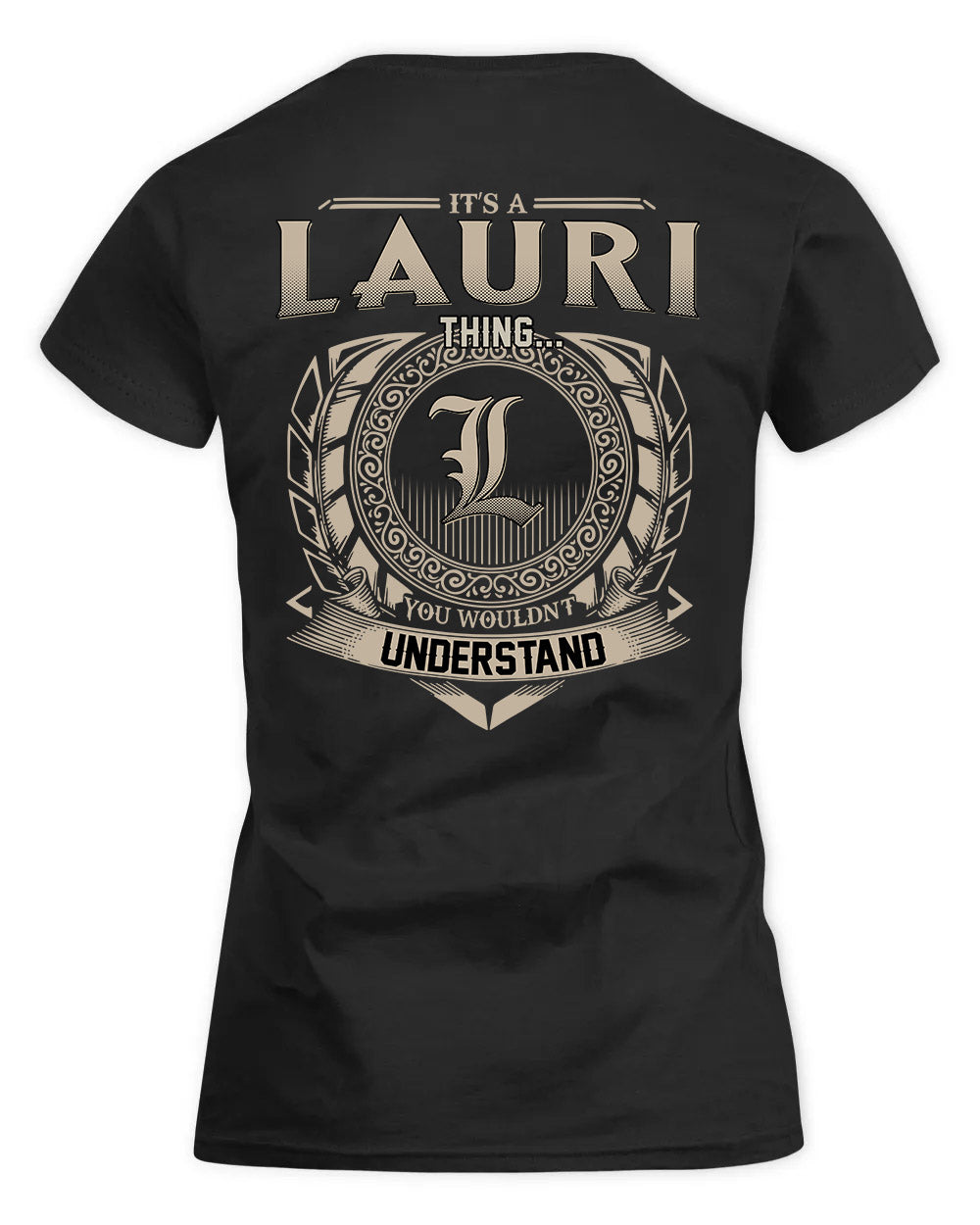 LAURI HH88-K2–Personalized Name Quote Apparel “It’s a/an NAME Thing You Wouldn’t Understand”