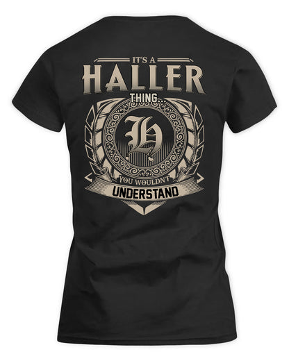 HALLER HH88-K2–Personalized Name Quote Apparel “It’s a/an NAME Thing You Wouldn’t Understand”