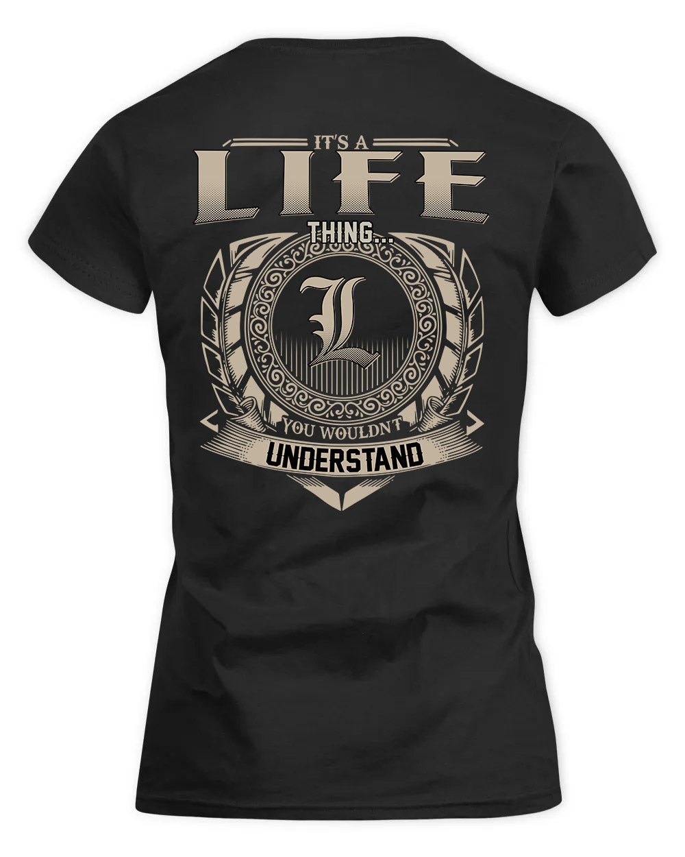 LIFE HH88-K2–Personalized Name Quote Apparel “It’s a/an NAME Thing You Wouldn’t Understand”