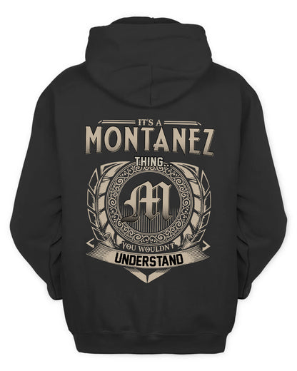 MONTANEZ HH88-K2–Personalized Name Quote Apparel “It’s a/an NAME Thing You Wouldn’t Understand”