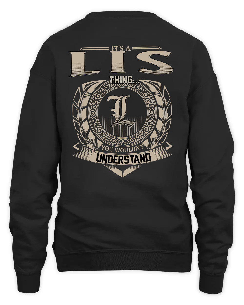 LIS HH88-K2–Personalized Name Quote Apparel “It’s a/an NAME Thing You Wouldn’t Understand”