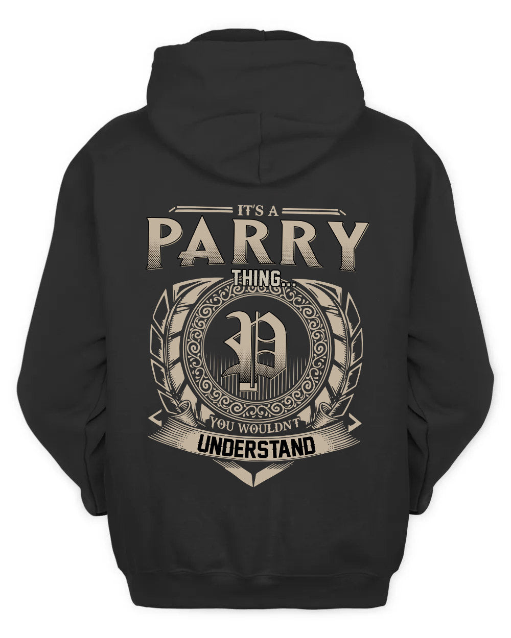 PARRY HH88-K2–Personalized Name Quote Apparel “It’s a/an NAME Thing You Wouldn’t Understand”