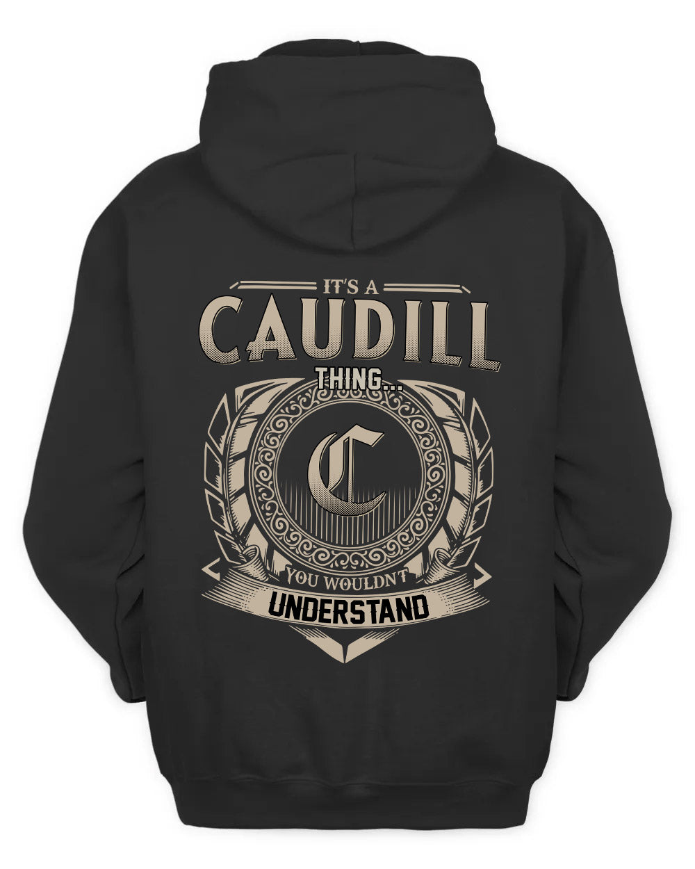 CAUDILL HH88-K2–Personalized Name Quote Apparel “It’s a/an NAME Thing You Wouldn’t Understand”