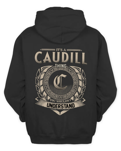 CAUDILL HH88-K2–Personalized Name Quote Apparel “It’s a/an NAME Thing You Wouldn’t Understand”