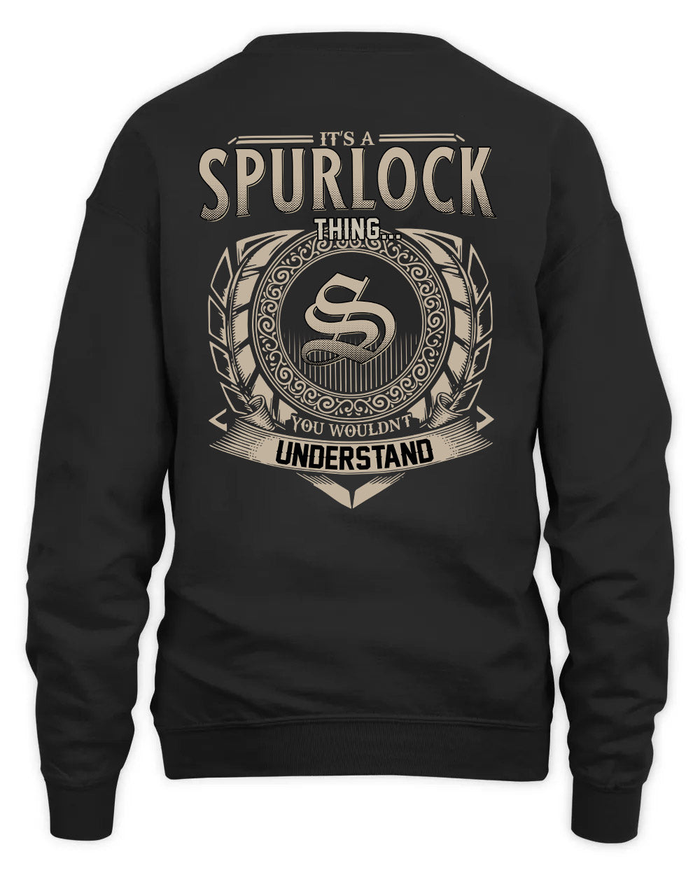 SPURLOCK HH88-K2–Personalized Name Quote Apparel “It’s a/an NAME Thing You Wouldn’t Understand”