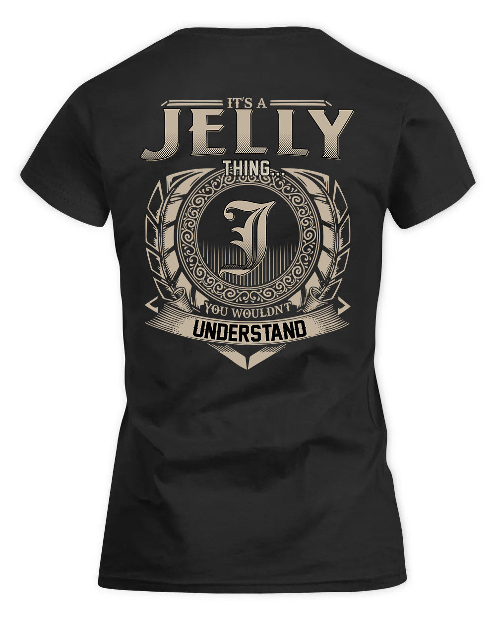 JELLY HH88-K2–Personalized Name Quote Apparel “It’s a/an NAME Thing You Wouldn’t Understand”