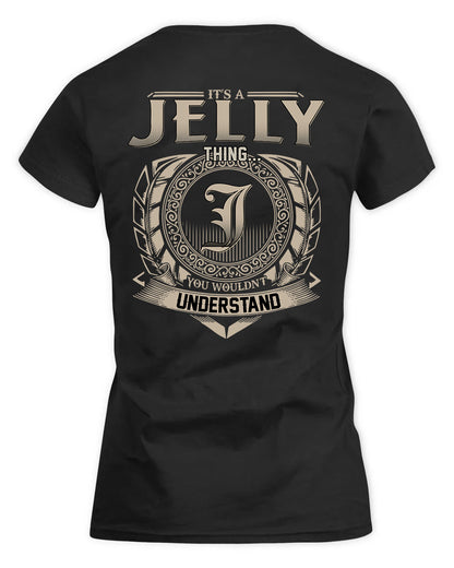 JELLY HH88-K2–Personalized Name Quote Apparel “It’s a/an NAME Thing You Wouldn’t Understand”