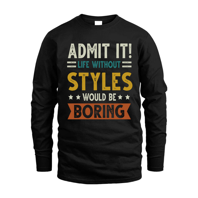 STYLES HH88-K2–Personalized Funny Quote Apparel “Life Without NAME Would Be Boring”