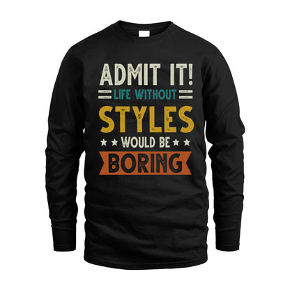 STYLES HH88-K2–Personalized Funny Quote Apparel “Life Without NAME Would Be Boring”