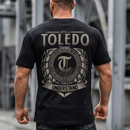 TOLEDO HH88-K2–Personalized Name Quote Apparel “It’s a/an NAME Thing You Wouldn’t Understand”