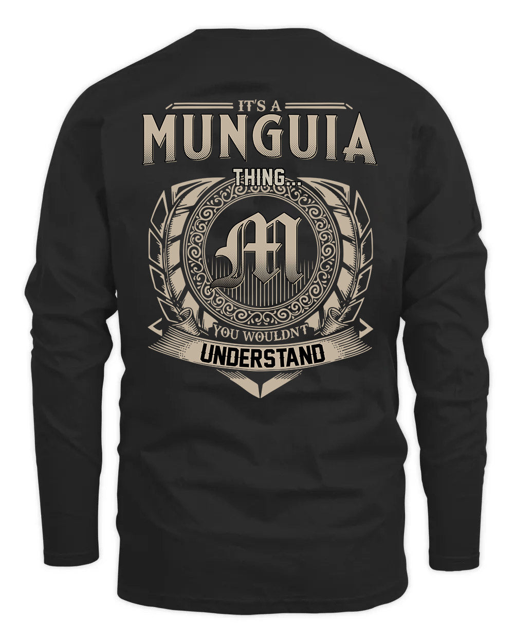 MUNGUIA HH88-K2–Personalized Name Quote Apparel “It’s a/an NAME Thing You Wouldn’t Understand”