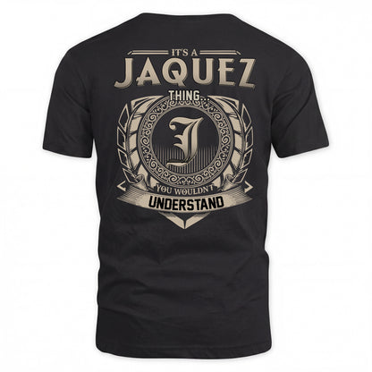 JAQUEZ HH88-K2–Personalized Name Quote Apparel “It’s a/an NAME Thing You Wouldn’t Understand”