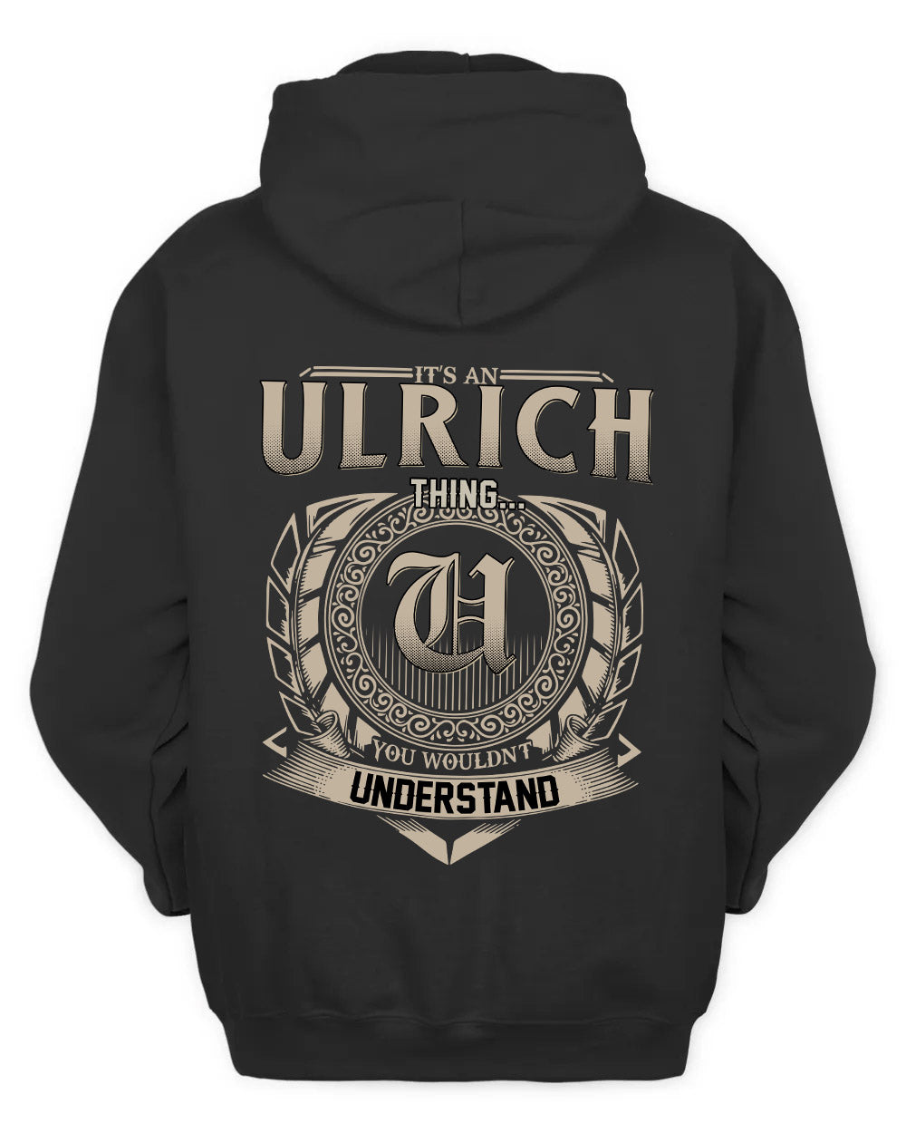 ULRICH HH88-K2–Personalized Name Quote Apparel “It’s a/an NAME Thing You Wouldn’t Understand”