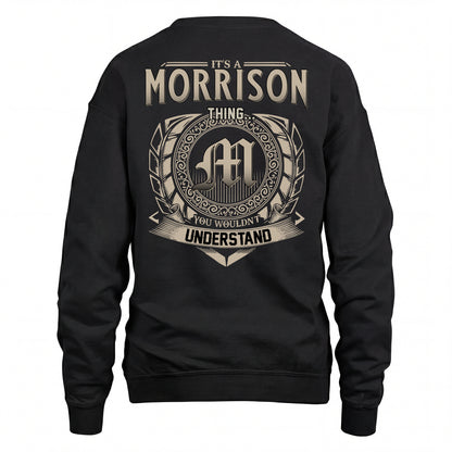 MORRISON HH88-K2–Personalized Name Quote Apparel “It’s an NAME Thing You Wouldn’t Understand”