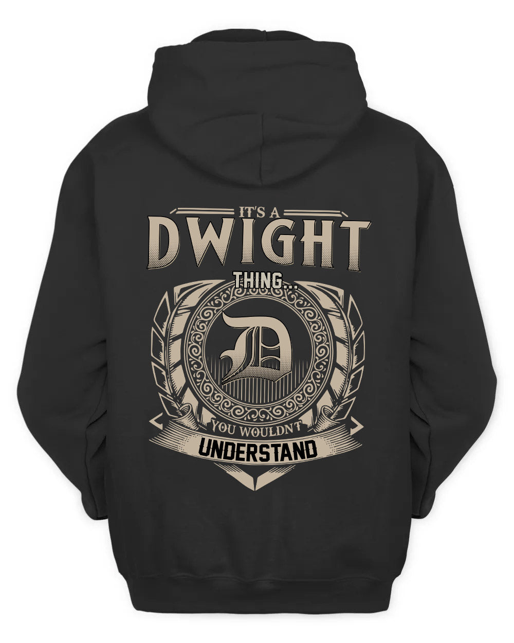 DWIGHT HH88-K2–Personalized Name Quote Apparel “It’s a/an NAME Thing You Wouldn’t Understand”