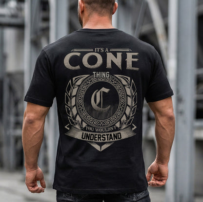 CONE HH88-K2–Personalized Name Quote Apparel “It’s a/an NAME Thing You Wouldn’t Understand”