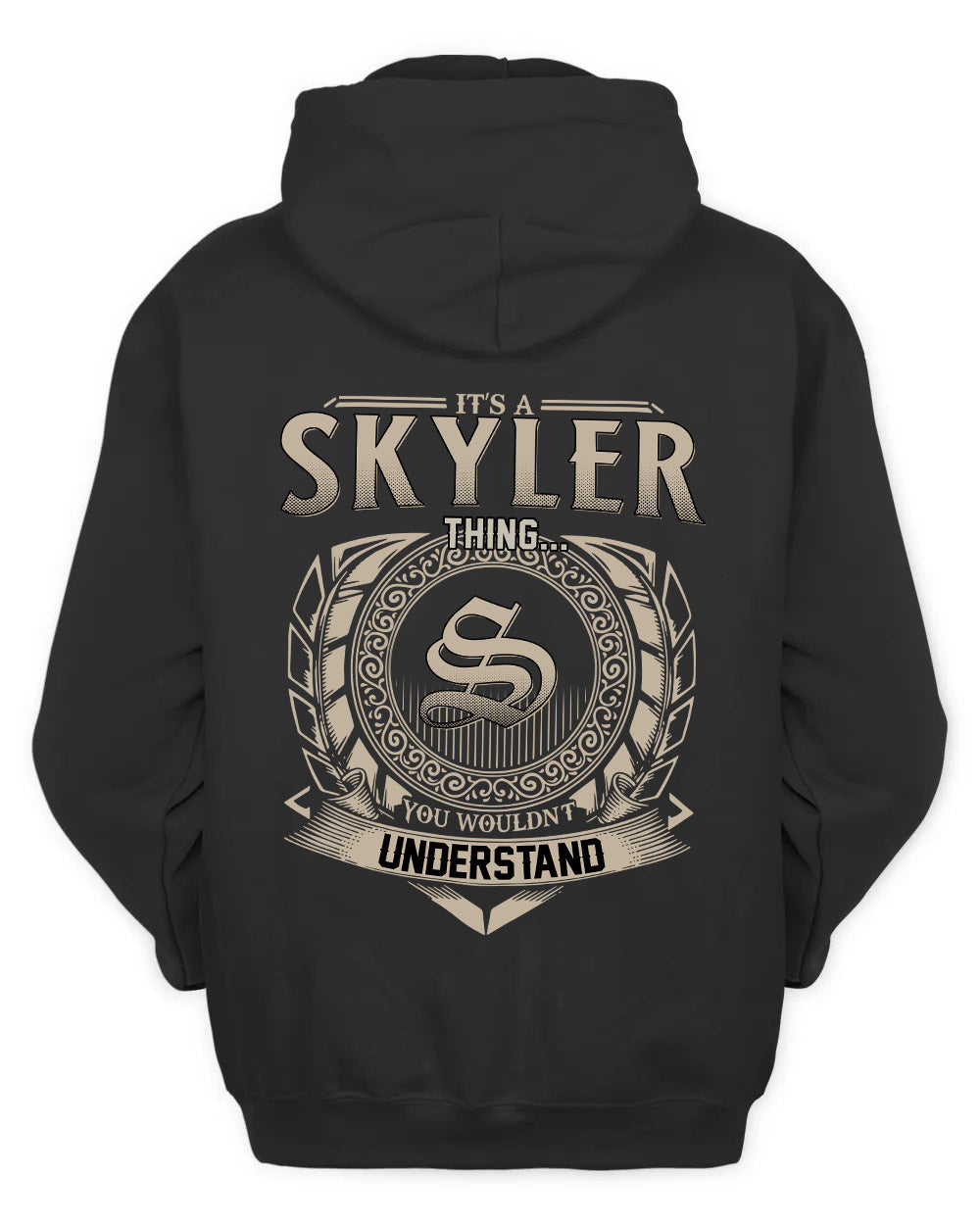 SKYLER HH88-K2–Personalized Name Quote Apparel “It’s a/an NAME Thing You Wouldn’t Understand”