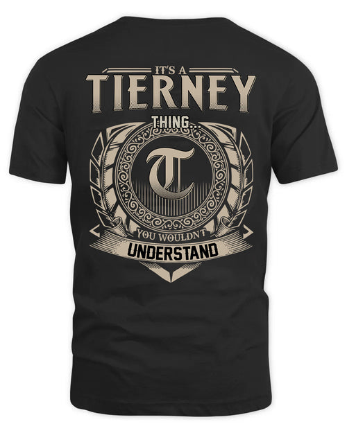 TIERNEY HH88-K2–Personalized Name Quote Apparel “It’s a/an NAME Thing You Wouldn’t Understand”