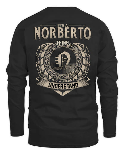 NORBERTO HH88-K2–Personalized Name Quote Apparel “It’s a/an NAME Thing You Wouldn’t Understand”