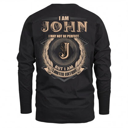 JOHN 2K-101–Personalized Name Quote Apparel “I Am NAME May Not Be Perfect But I Am Limited Edition”