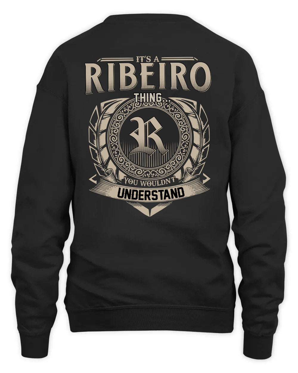 RIBEIRO HH88-K2–Personalized Name Quote Apparel “It’s a/an NAME Thing You Wouldn’t Understand”