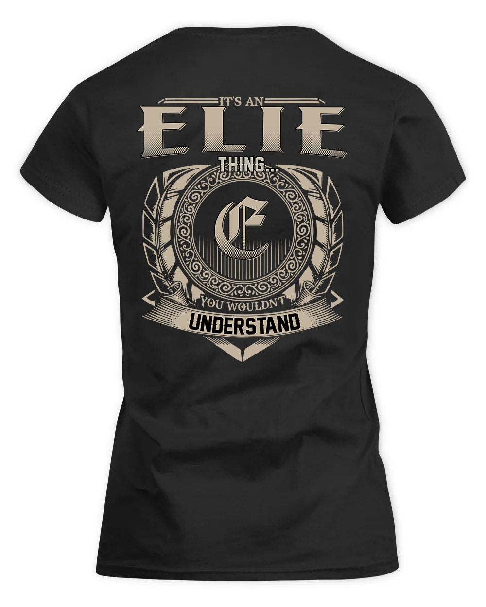 ELIE HH88-K2–Personalized Name Quote Apparel “It’s a/an NAME Thing You Wouldn’t Understand”